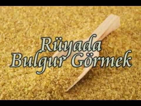Rüyada Bulgur Görmek